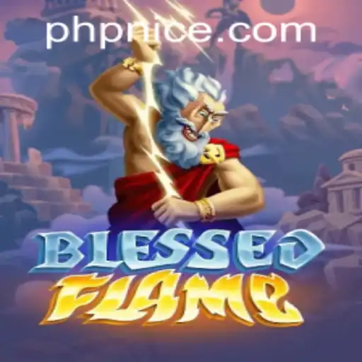 Exploring the Enchanting World of BlessedFlame: A Deep Dive into Gameplay and Current Events
